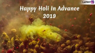 Happy Holi In Advance 2019 Wishes: नहीं हो रहा है इंतजार तो इन मैसेजेस को WhatsApp Stickers, Quotes, SMS और Facebook Greetings के जरिए भेजकर सभी को कहें 'हैप्पी होली इन एडवांस'