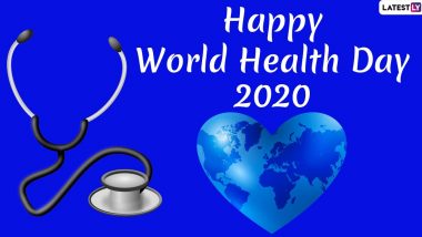 World Health Day 2020 Quotes and HD Images: कोरोना महामारी से लड़ने के लिए परिजनों और दोस्तों का इन प्यारे मैसेज से बढ़ाएं हौसला