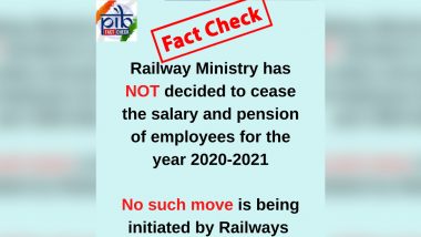 Fact Check: कोरोना महामारी के चलते आर्थिक संकट से जूझ रही रेलवे साल 2020-21 में कर्मचारियों को नहीं देगी सैलरी और पेंशन? PIB से जानें इस वायरल खबर की सच्चाई