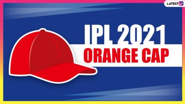 IPL 2021 Orange Cap Holder Batsman With Most Runs: यहां पढ़ें आईपीएल 2021 में ऑरेंज कैप की रेस में शामिल खिलाडियों की सूचि