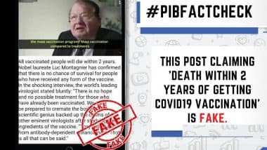 Fact Check: फ्रांसीसी नोबेल पुरस्कार विजेता Luc Montagnier ने कहा- वैक्सीनेशन के 2 साल के अंदर लोग मर जाएंगे? इस फर्जी दावे का PIB ने किया पर्दाफाश, सामने आई सच्चाई