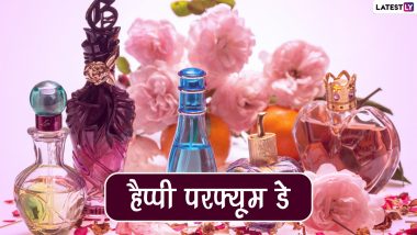 Happy Perfume Day 2022 Wishes: परफ्यूम डे पर इन हिंदी Quotes, WhatsApp Messages, Facebook Greetings, HD Images को भेजकर दें बधाई