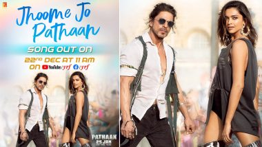 Jhoome Jo Pathaan Song: विरोध और विवादों के बीच Shah Rukh Khan और Deepika Padukone एक बार फिर धमाका मचाने के लिए तैयार, कल रिलीज होगा 'झूमे जो पठान' गाना (View Poster)