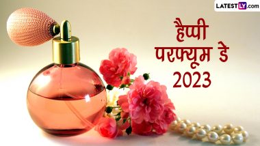 Perfume Day 2023 Messages: हैप्पी परफ्यूम डे! पार्टनर व दोस्तों को भेजें ये हिंदी Shayaris, WhatsApp Wishes, GIF Greetings और HD Images