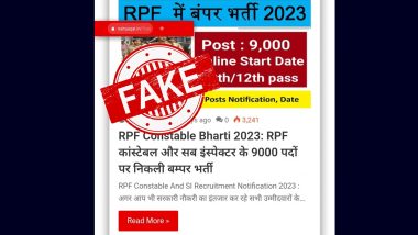 RPF Recruitment Fake News: क्या आरपीएफ में 9,000 कांस्टेबलों की होने जा रही है भर्ती? भारतीय रेलवे से जानें वायरल खबर की सच्चाई