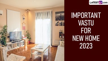 Important Vastu For New Home 2023: कैसा हो आपके सपनों का नया आशियाना? जानें घर के मुख्य हिस्सों के वास्तु नियम!