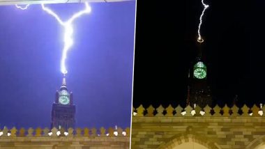 Video Lightning Strikes Clock Tower in Mecca: सऊदी अरब के मक्का में बारिश और तेज़ हवाओं के बीच क्लॉक टॉवर पर बिजली गिरी, जान बचाकर भागते दिखे लोग