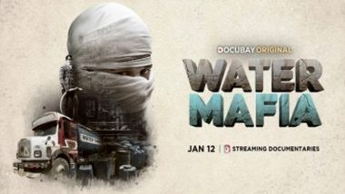 Water Mafia: डॉक्यूबे व वाइस स्टूडियो ने नई खोजी डॉक्यूमेंट्री 'वाटर माफिया' पर डाला प्रकाश