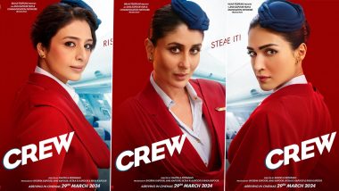 Crew Poster: तब्बू, करीना कपूर और कृति सेनन स्टारर फिल्म 'क्रू' का फर्स्ट लुक पोस्टर हुआ रिलीज, 29 मार्च को सिनेमाघरों में देगी दस्तक (View Pics)