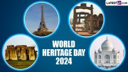 World Heritage Day 2024: कब है विश्व विरासत दिवस? जानें इसका महत्व, इतिहास एवं इससे जुड़े कुछ रोचक फैक्ट!