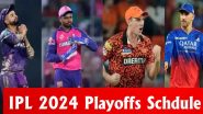 IPL 2024 Playoffs Schedule: प्लेऑफ में इस दिन खेलेगी पहला क्वालीफायर्स, राजस्थान और आरसीबी के बीच खेला जाएगा एलिमिनेटर मुकाबला