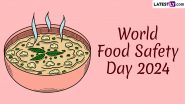 World Food Safety Day 2024: क्यों महत्वपूर्ण है विश्व खाद्य सुरक्षा दिवस? जानें इसका इतिहास, उद्देश्य और कुछ रोचक फैक्ट!