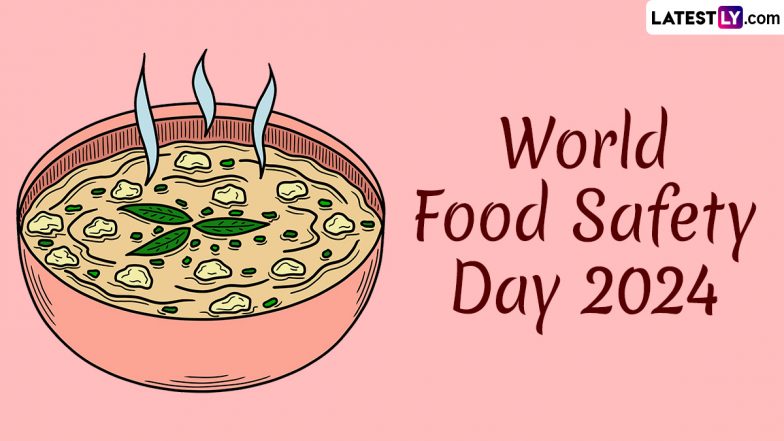 World Food Safety Day 2024: क्यों महत्वपूर्ण है विश्व खाद्य सुरक्षा दिवस? जानें इसका इतिहास, उद्देश्य और कुछ रोचक फैक्ट!
