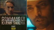 Commander Karan Saxena Teaser: गुरमीत चौधरी स्टारर 'कमांडर करण सक्सेना' टीज़र हुआ रिलीज, डिज्नी प्लस हॉटस्टार पर होगा प्रीमियर (Watch Video)