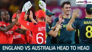 England vs Australia 2nd T20I Head To Head Record: इंग्लैंड और ऑस्ट्रेलिया के बीच खेला जाएगा रोमांचक मुकाबला, यहां देखें हेड टू हेड आंकड़े