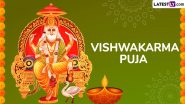 Vishwakarma Puja Quotes 2024: ब्रह्माण्ड के प्रथम इंजीनियर भगवान विश्वकर्मा जयंती पर ये कोट्स भेजकर पर्व को सेलिब्रेट करें!