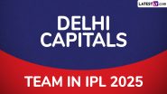 Delhi Capitals Team in IPL 2025: दिल्ली कैपिटल्स ने मेगा ऑक्शन में की चतुर चालाकी, यहां देखें आईपीएल की आगामी सत्र के लिए डीसी की पूरी टीम और नए सितारों की लिस्ट!