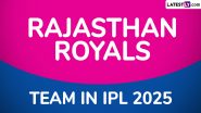 Rajasthan Royals Team in IPL 2025: राजस्थान रॉयल्स ने आईपीएल मेगा ऑक्शन में खरीदी मैच जिताऊ खिलाड़ियों की टीम, यहां देखें नए सितारों से भरी ताकतवर स्क्वाड!