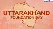 Uttarakhand Foundation Day 2024: इस साल 25 वें वर्ष में प्रवेश करेगा उत्तराखंड! जानें इसका इतिहास, महत्व, एवं इससे जुड़े कुछ रोचक फैक्ट!