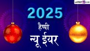 New Year 2025 Messages: हैप्पी न्यू ईयर! इन हिंदी Shayaris, WhatsApp Wishes, GIF Greetings, Photo SMS के जरिए दें बधाई