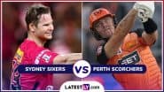 Sydney Sixers vs Perth Scorchers BBL 2025 Live Streaming: आज सिडनी सिक्सर्स और पर्थ स्कॉर्चर्स के बीच होगी काटें की टक्कर, यहां जानें भारत में कब, कहां और कैसे उठाए लाइव मुकाबले का लुफ्त