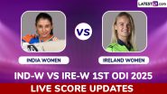 IND W vs IRE W 1st ODI 2025 Live Score Updates: आयरलैंड महिला क्रिकेट टीम को लगा पहला झटका, तितास साधु ने सारा फोर्ब्स को किया आउट