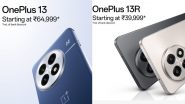 OnePlus 13 and OnePlus 13R Launched: वनप्लस 13 और वनप्लस 13आर हुए लॉन्च; जानें कीमत, फीचर्स और अन्य स्पेसिफिकेशन के बारे में