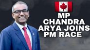 Chandra Arya Canada PM Race: पहली बार एक हिंदू बनेगा कनाडा का प्रधानमंत्री? भारतीय मूल के सांसद चंद्र आर्या ने ठोकी दावेदारी