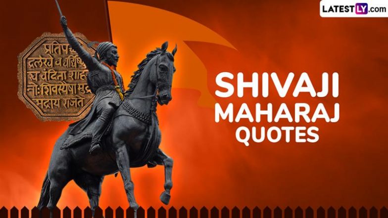 Shivaji Maharaj Quotes: शौर्य एवं साहस के प्रतिमूर्ति छत्रपति शिवाजी के अनमोल विचारों को अपनों को भेज कर गौरवान्वित हों!