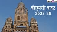 BMC Budget 2025-26: देश की सबसे अमीर महानगरपालिका बीएमसी का ₹74,366 करोड़ का बजट पेश, डेवलपमेंट पर सबसे ज्यादा फोकस