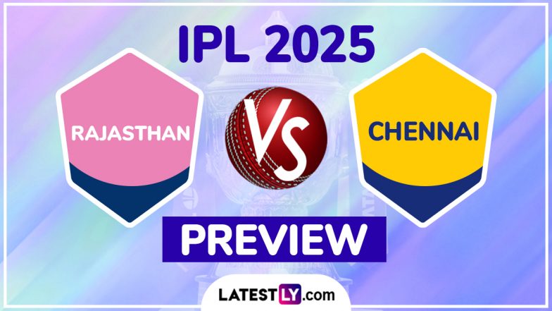 CSK vs RR IPL 2025 Preview: चेन्नई सुपर किंग्स बनाम राजस्थान रॉयल्स इंडियन प्रीमियर लीग मुकाबले से पहले जानें हेड टू हेड रिकॉर्ड्स, मिनी बैटल और स्ट्रीमिंग समेत सारे डिटेल्स