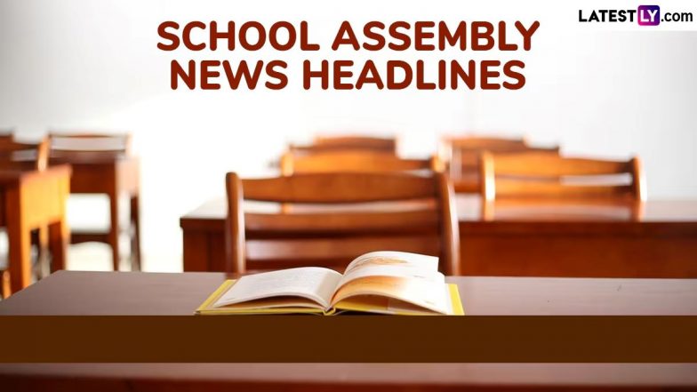 School Assembly News Headlines for 11 March 2025: स्कूल असेंबली के लिए 11 मार्च के समाचार, देश, विदेश सहित खेल के अपडेट्स