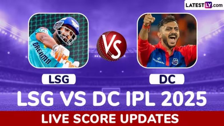 LSG vs DC TATA IPL 2025 Scorecard: लखनऊ सुपर जायंट्स बनाम दिल्ली कैपिटल्स के मैच का स्कोरकार्ड LIVE