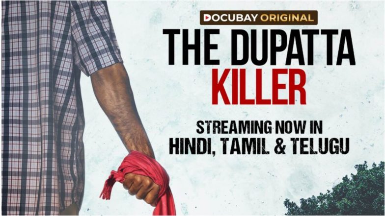 &lsquo;The Dupatta Killer&rsquo;: अब हिंदी, तमिल और तेलुगू में भी देखें 'द दुपट्टा किलर', डॉक्यूबे की चर्चित डॉक्यूमेंट्री ने मचाई सनसनी