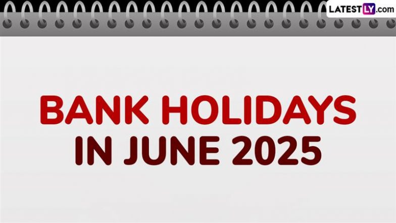Bank Holidays in June 2025: इस माह इतने दिन बैंक रहेंगे बंद! लेकिन लॉन्ग वीकेंड के अवसर भी मिलेंगे, ले सकते हैं पर्यटन का आनंद!