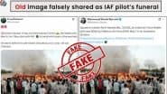 Fact Check: भारतीय वायुसेना के पायलट के अंतिम संस्कार के दावे वाली पुरानी तस्वीर वायरल, पीआईबी ने फर्जी खबर का किया पर्दाफाश