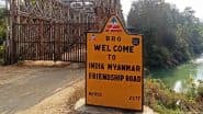 पूर्वोत्तर भारत के लिए म्यांमार के जरिए बनेगा संपर्क मार्ग