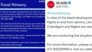 Air India, IndiGo Cancel Flights: इंडिगो और एयर इंडिया ने रद्द की कई फ्लाइट्स, जारी की ट्रैवल एडवाइजरी; सुरक्षा कारणों का दिया हवाला