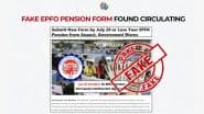 Fact Check: अगर आप 28 जुलाई तक नया फॉर्म जमा नहीं करते हैं तो अगस्त से आपकी EPFO ​​पेंशन बंद हो जाएगी? PIB ने वायरल खबर का किया पर्दाफाश