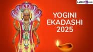 Yogini Ekadashi 2025: आषाढ एकादशी को ‘योगिनी एकादशी’ क्यों कहते हैं? जाने व्रत की मूल तिथि, मुहूर्त एवं पूजा विधि इत्यादि!