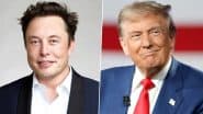 Elon Musk on Donald Trump Tariffs: डोनाल्ड ट्रंप टैरिफ इस साल की दूसरी छमाही में मंदी का कारण बनेंगे; एलन मस्क