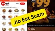 Jio Eat Scam: क्या आप भी ऑनलाइन खाना आर्डर करते हैं? ‘जियो ईट’ के नाम पर चल रही है ठगी, OTP के जरिए पैसे ऐंठ रहे जालसाज