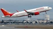 Air India ने 16 अंतरराष्ट्रीय रूटों पर घटाई फ्लाइट्स की संख्या, 3 रूट अस्थायी रूप से बंद