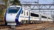 Vande Bharat Train: नागरिकों के लिए खुशखबरी! पुणे से दौड़ेगी और 4 वंदे भारत एक्सप्रेस, जानें कौन से शहरों के लिए चलेगी ट्रेनें
