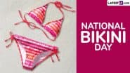 National Bikini Day 2025: कब और कैसे बनीं बिकिनी एक फैशन स्टेटमेंट? जानें कुछ रोचक और चौंकानेवाली जानकारियां!