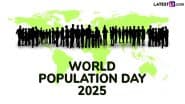 Impressive Quotes on World Population Day 2025: ‘मानव आबादी भयावह दर से बढ़ रही है, यह अविश्वसनीय है.’ ऐसे प्रेरक कोट्स अपनों को भेजकर इस दिवस को सफल बनाएं!