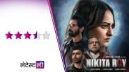 Nikita Roy Review: सोनाक्षी सिन्हा और परेश राव की 'निकिता रॉय' में है डर और रहस्य का ऐसा खेल जो सोचने पर कर दे मजबूर!