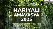 Hariyali Amavasya 2025: शिव-गौरी पूजा, दान और वृक्षारोपण का पावन पर्व है हरियाली अमावस्या? जानें इसका महत्व, मुहूर्त, पूजा विधि इत्यादि!