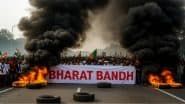 Bharat Bandh Today: आज ट्रेड यूनियंस का भारत बंद और विपक्ष का चक्का जाम, जानें कहां दिख रहा है इसका असर
