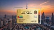 UAE Golden Visa Truth: क्या यूएई 'लाइफटाइम के लिए दे रहा है गोल्डन वीजा', जानें सच और नए नियमों की पूरी जानकारी